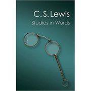 Studies in Words - C. S. Lewis