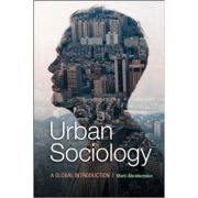 Urban Sociology: A Global Introduction – Mark Abrahamson librariadelfin.ro imagine 2022 cartile.ro