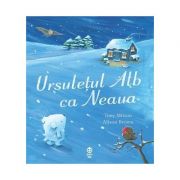 Ursuletul alb ca neaua - tony mitton