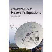 A Student’s Guide to Maxwell’s Equations – Daniel Fleisch Carte straina imagine 2022