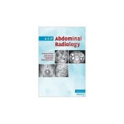 A-Z of Abdominal Radiology – Gabriel Conder, John Rendle, Sarah Kidd, Rakesh R. Misra librariadelfin.ro