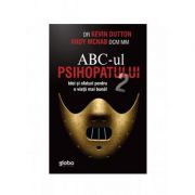 ABC-ul psihopatului 2. Idei si sfaturi pentru o viata mai buna – Kevin Dutton de la librariadelfin.ro imagine 2021