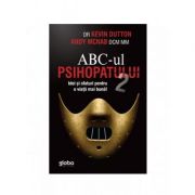 Abc-ul psihopatului 2. idei si sfaturi pentru o viata mai buna - kevin dutton