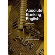 Absolute Banking English – Julie Pratten librariadelfin.ro poza 2022