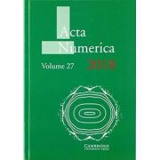 Acta Numerica 2018: Volume 27- Arieh Iserles librariadelfin.ro imagine 2022