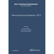 Advanced Structural Materials – 2012: Volume 1485 – Hector A. Calderon, Armando Salinas-Rodriguez, Heberto Balmori-Ramirez librariadelfin.ro imagine 2022