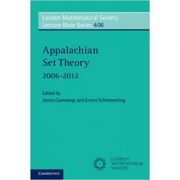 Appalachian Set Theory: 2006–2012 – James Cummings, Ernest Schimmerling Stiinte. Stiinte Exacte imagine 2022