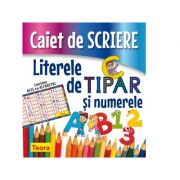 Caiet de scriere. Literele de tipar si numerele