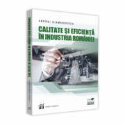 Calitate si eficienta in industria romaniei - andrei diamandescu