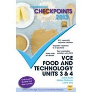 Cambridge Checkpoints VCE Food and Technology Units 3 and 4 2013 – Glenis Heath, Heather McKenzie, Laurel Tully librariadelfin.ro imagine 2022