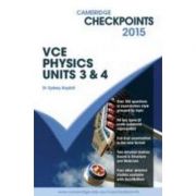 Cambridge Checkpoints VCE Physics Units 3 and 4 2015 – Sydney Boydell 2015