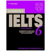 Cambridge IELTS 6 Student's Book with answers: Examination papers from University of Cambridge ESOL Examinations