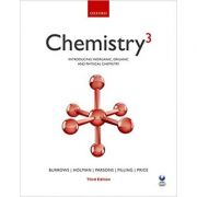 Chemistry³: introducing inorganic, organic and physical chemistry - andrew burrows, john holman, andrew parsons, gwen pilling, gareth price
