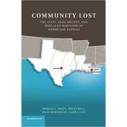 Community Lost: The State, Civil Society, and Displaced Survivors of Hurricane Katrina – Ronald J. Angel, Holly Bell, Julie Beausoleil, Laura Lein librariadelfin.ro imagine 2022