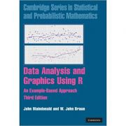 Data Analysis and Graphics Using R: An Example-Based Approach – John Maindonald, W. John Braun