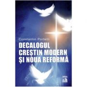 Decalogul crestin modern si noua reforma - Constantin Portelli imagine libraria delfin 2021