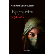 Esarfa catre esafod – Virginia Stanciu-Butescu librariadelfin.ro