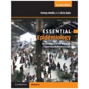 Essential Epidemiology: An Introduction for Students and Health Professionals – Penny Webb, Chris Bain librariadelfin.ro imagine 2022
