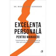 Excelenta personala pentru manageri - Dr. Michael Karl Schroeder