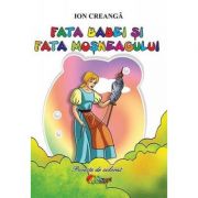 Fata babei si fata mosneagului - Ion Creanga