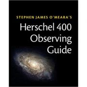 Herschel 400 Observing Guide – Steve O’Meara librariadelfin.ro imagine noua