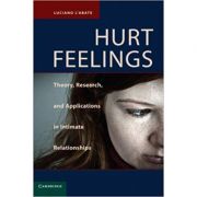 Hurt Feelings: Theory, Research, and Applications in Intimate Relationships – Luciano L’Abate La Reducere de la librariadelfin.ro imagine 2021