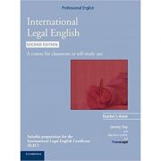 International Legal English Teacher’s Book: A Course for Classroom or Self-study Use – Jeremy Day, Amy Bruno-Lindner La Reducere de la librariadelfin.ro imagine 2021
