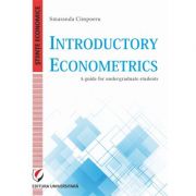 Introductory Econometrics. A guide for undergraduate students – Smaranda Cimpoeru Stiinte. Stiinte Economice. Diverse imagine 2022