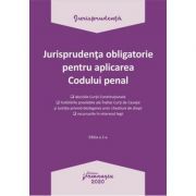 Jurisprudenta obligatorie pentru aplicarea codului penal. actualizata 20 ianuarie 2020