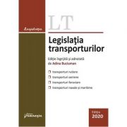Legislatia transporturilor. Actualizata la 15 decembrie 2019 – Adina Buciuman de la librariadelfin.ro imagine 2021