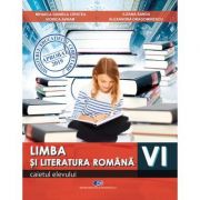 Limba si literatura romana clasa a VI-a. Caietul elevului - Miaela Daniela Cirstea