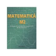 Matematica M2. Ghid pentru pregatirea examenului de Bacalaureat - Petre Nachila, Ion Nica, Ana Carstoveanu imagine libraria delfin 2021