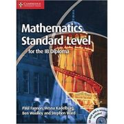 Mathematics for the IB Diploma Standard Level with CD-ROM – Paul Fannon, Vesna Kadelburg, Ben Woolley, Stephen Ward (Ben