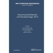 Nanostructured materials and nanotechnology–2012: volume 1479 - claudia gutierrez-wing, jose luis rodriguez-lopez, olivia a. graeve, milton munoz-navi