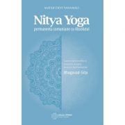 Nitya Yoga. Permanenta comuniune cu Absolutul – Mataji Devi Vanamali librariadelfin.ro