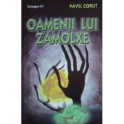 Oamenii lui Zamolxe - Pavel Corut