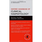 Oxford Handbook of Clinical Haematology – Drew Provan, Trevor Baglin, Inderjeet Dokal, Johannes de Vos librariadelfin.ro imagine 2022
