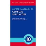 Oxford Handbook of Clinical Specialties – Andrew Baldwin, Nina Hjelde, Charlotte Goumalatsou, Gil Myers Carte straina. Carti medicale imagine 2022