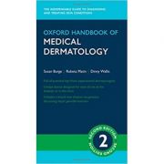 Oxford Handbook of Medical Dermatology - Susan Burge, Rubeta Matin, Dinny Wallis