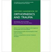Oxford Handbook of Orthopaedics and Trauma – Gavin Bowden, Martin McNally, Simon Thomas, Alexander Gibson imagine 2022