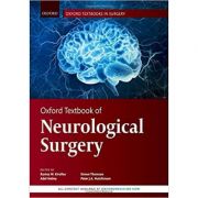 Oxford Textbook of Neurological Surgery – Ramez Kirollos, Adel Helmy, Simon Thomson, Peter Hutchinson librariadelfin.ro poza noua