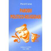 Parodii politico-religioase - pavel corut