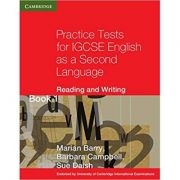 Practice tests for igcse english as a second language reading and writing book 1 - marian barry, barbara campbell, sue daish