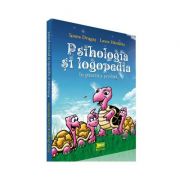 Psihologia si logopedia in practica scolara – Laura Hardalau, Ioana Drugas librariadelfin.ro imagine 2022
