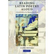 Reading Latin Poetry Aloud Paperback with Audio CDs: A Practical Guide to Two Thousand Years of Verse – Clive Brooks [Paperback]