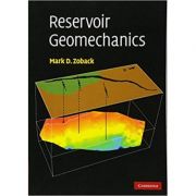 Reservoir Geomechanics – Mark D. Zoback librariadelfin.ro imagine 2022