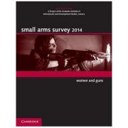 Small Arms Survey 2014: Women and Guns librariadelfin.ro