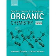 Solutions Manual to accompany Organic Chemistry - Jonathan Clayden, Stuart Warren