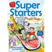 Super Starters. An activity-based course for young learners. Pupil’s Book – Judy West Carte straina. Carte Scolara imagine 2022