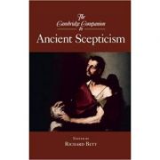 The Cambridge Companion to Ancient Scepticism – Richard Bett librariadelfin.ro imagine 2022